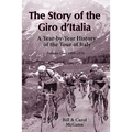 The Story of the Giro d'Italia: A Year-by-Year History of the Tour of Italy, Volume 1: 1909-1970 - Paperback