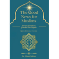 The Good News for Muslims: Quranic Quotations from the Four Gospels - Paperback