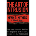 The Art of Intrusion: The Real Stories Behind the Exploits of Hackers, Intruders & Deceivers - Hardcover