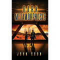 Dark Metamorphosis - Hardcover