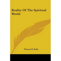 Reality Of The Spiritual World - Paperback