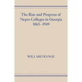 The Rise and Progress of Negro Colleges in Georgia, 1865-1949 - Paperback