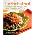 The New Fast Food: The Veggie Queen Pressure Cooks Whole Food Meals in Less than 30 MInutes - Paperback