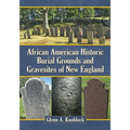 African American Historic Burial Grounds and Gravesites of New England - Paperback