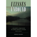 Ulysses Unbound, Third Edition: A Reader's Companion to James Joyce's Ulysses - Paperback
