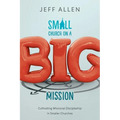 Small Church on a Big Mission - Paperback