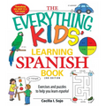 The Everything Kids' Learning Spanish Book: Exercises and Puzzles to Help You Learn Espanol - Paperback