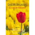 Great Muslim Leaders: Lessons for Education - Paperback