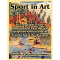 Sport in Art: An Iconography of Sport Illustrating the Field Sports of Europe and America from the 15th to the End of the 18th Centu - Paperback