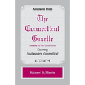 Abstracts from the Connecticut [formerly New London] Gazette covering Southeastern Connecticut, 1777-1779 - Paperback