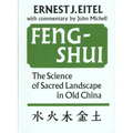 Feng-Shui the Science of Sacred Landscape in Old China: The Science of Sacred Landscape in Old China - Paperback