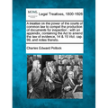 A Treatise on the Power of the Courts of Common Law to Compel the Production of Documents for Inspection: With an Appendix, Containing the ACT to Amen - Paperback