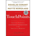 Touchpoints: Creating Powerful Leadership Connections in the Smallest of Moments - Hardcover