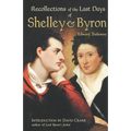 The Recollections of the Last Days of Shelley and Byron - Paperback