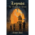 Legends: The Prophecy of Heroes: The Prophecy of Heroes - Hardcover
