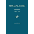 Twenty-Four Hundred Tennessee Pensioners: Revolution, War of 1812 - Paperback