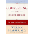 Counseling with Choice Theory: The New Reality Therapy - Paperback