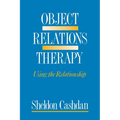 Object Relations Therapy: Using the Relationship - Paperback