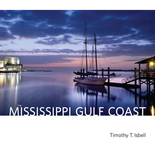 The Mississippi Gulf Coast - Hardcover