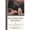 Social Media Ethics and Covid-19: Well-Being, Truth, Misinformation, and Authenticity - Paperback