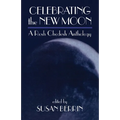 Celebrating the New Moon: A Rosh Chodesh Anthology - Paperback