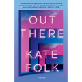 Out There: Stories - Paperback