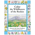 Color the Wildflowers of the Rockies: Discover the Great Outdoors - Paperback