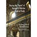 Slaying the "Spirit" of Vatican II With the Light of Truth - Paperback