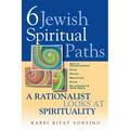 Six Jewish Spiritual Paths: A Rationalist Looks at Spirituality - Paperback