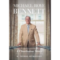 Michael Roye Bennett: A Charleston Story - Hardcover