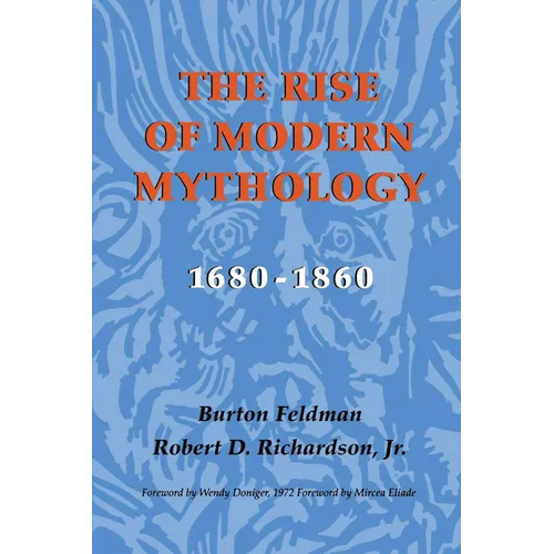 The Rise of Modern Mythology, 1680-1860 - Paperback