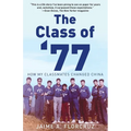 The Class of '77: How My Classmates Changed China - Paperback
