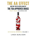 The AA Effect & Why You've Never Heard of the FDA-Approved Drugs that Treat Alco - Paperback
