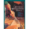 Japanese Woodworking Tools: Their Tradition, Spirit and Use - Paperback