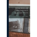 Memories of Childhood's Slavery Days - Hardcover