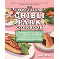 The Unofficial Ghibli Park Cookbook: 50+ Delightful Recipes Inspired by the Whimsical Theme Park and Movies from Your Favorite Japanese Animation Stud - Hardcover