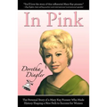 In Pink: The Personal Story of a Mary Kay Pioneer Who Made History Shaping a New Path to Success for Women - Paperback