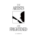The Artists Are Frightened - Paperback