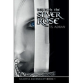 Beneath the Silver Rose Book 1 Shadyia Ascendant - Paperback
