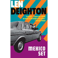 Mexico Set: A Bernard Samson Novel - Paperback