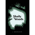 Shady Woods: Book 1 in the Shady Woods series - a fun, easy to read paranormal - Hardcover