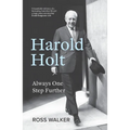 Harold Holt: Always One Step Further - Paperback