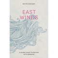 East Winds: A Global Quest to Reckon with Marriage - Paperback