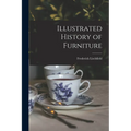 Illustrated History of Furniture - Paperback
