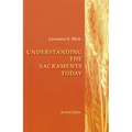 Understanding the Sacraments Today - Paperback