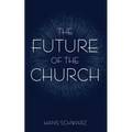 The Future of the Church - Hardcover