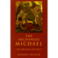 The Archangel Michael: His Mission and Ours - Paperback