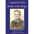 Captured at the Battle of the Bulge: Memoir of a P.O.W. - Paperback