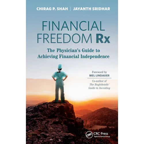 Financial Freedom Rx: The Physician's Guide to Achieving Financial Independence - Paperback