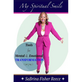 My Spiritual Smile: Tools For Mental and Emotional Transformation - Paperback